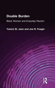 Title: Double Burden: Black Women and Everyday Racism, Author: Yanick St Jean
