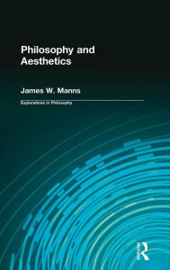 Title: Philosophy and Aesthetics, Author: James W. Manns