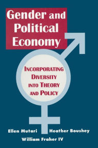 Title: Engendered Economics: Incorporating Diversity into Political Economy / Edition 1, Author: Ellen Mutari