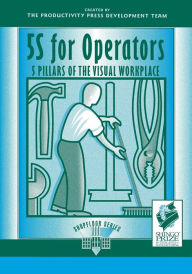 Title: 5S for Operators: 5 Pillars of the Visual Workplace / Edition 1, Author: Hiroyuki Hirano
