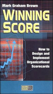 Winning Score - Audio Book - Audio Cassette: How to Design and Implement Organizational Scorecards / Edition 1