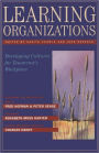 Learning Organizations: Developing Cultures for Tomorrow's Workplace / Edition 1