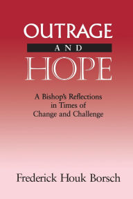 Outrage and Hope: A Bishop's Reflections in Times of Change and Challenge