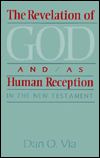 The Revelation of God and/as Human Reception in the New Testament