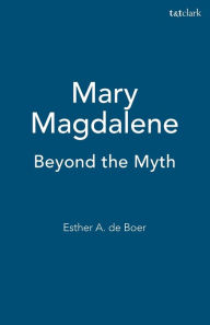 Mary Magdalene: Beyond the Myth