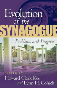 Evolution of the Synagogue: Problems and Progress