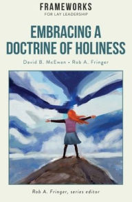 Title: Embracing a Doctrine of Holiness, Author: David B McEwan