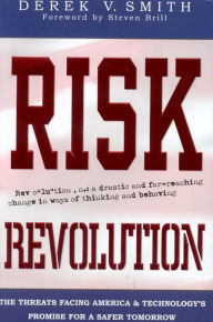 Title: Risk Revolution: The Threat Facing America and Technology's Promise for a Safer Tomorrow, Author: Derek V. Smith