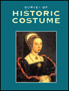 Title: Survey of Historic Costume / Edition 2, Author: Phyllis Tortora