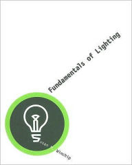 Title: Fundamentals of Lighting / Edition 1, Author: Susan M. Winchip