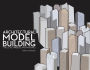 Architectural Model Building: Tools, Techniques & Materials