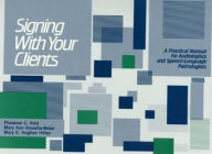 Title: Signing With Your Clients / Edition 1, Author: Florence Vold