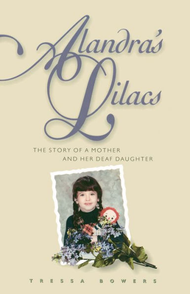 Alandra's Lilacs: The Story of a Mother and Her Deaf Daughter