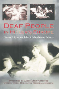 Title: Deaf People in Hitler's Europe, Author: Donna F. Ryan