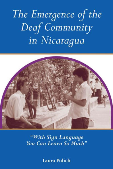 The Emergence of the Deaf Community in Nicaragua: 