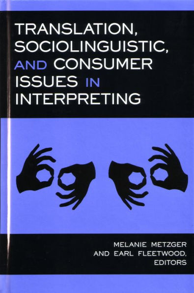 Translation, Sociolinguistic, and Consumer Issues in Interpreting / Edition 1