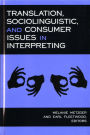 Translation, Sociolinguistic, and Consumer Issues in Interpreting / Edition 1