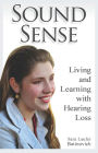 Sound Sense: Living and Learning with Hearing Loss