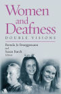 Women and Deafness: Double Visions