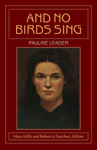 Title: And No Birds Sing, Author: Pauline Leader