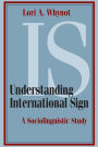 Understanding International Sign: A Sociolinguistic Study