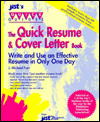 The Quick Resume and Cover Letter Book: Write and Use an Effective Resume in Only One Day