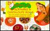 Caterpillar Scramble and Cantaloupe Boats: Over 100 Simple Nutritional Recipes and Educational Activities for Children