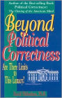 Beyond Political Correctness: Are There Limits to This Lunacy?