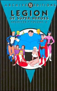 Legion of Super-Heroes Archives, Volume 6