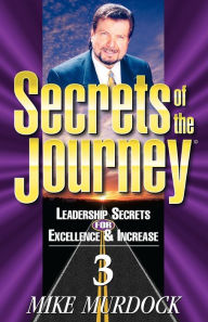 Title: Secrets of the Journey, Volume 3, Author: Mike Murdoch