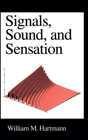 Signals, Sound, and Sensation / Edition 1