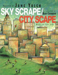 Title: Sky Scrape/City Scape: Poems of City Life, Author: Jane Yolen