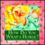 How Do You Wrap a Horse?