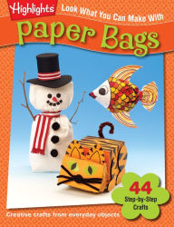 Look What You Can Make With Paper Bags
