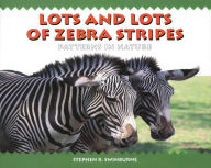 Title: Lots and Lots of Zebra Stripes, Author: Stephen R. Swinburne