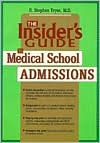 Insider's Guide to Medical School Admissions