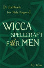 Wicca Spellcraft for Men