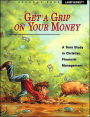 Get a Grip on Your Money: A Teen Study in Christian Financial Management