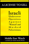 A License to Kill: Israeli Undercover Operations Against Wanted and Masked Palestinians