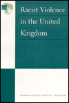 Title: United Kingdom: Racist Violence in the United Kingdom, Author: Human Rights Watch Staff