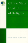 Title: China: State Control of Religion, Author: Human Rights Watch