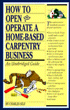 How to Open and Operate a Home-Based Carpentry Business