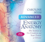 Title: Advanced Energy Anatomy, Author: Caroline Myss