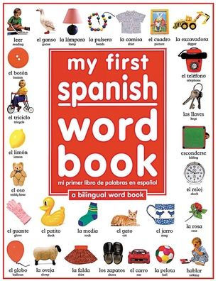 My First Spanish Word Book / Mi primer libro de palabras en Espanol