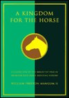 A Kingdom for a Horse: The Legacy of R.A. Alexander and Woodburn Farms