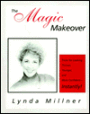 The Magic Makeover: Tricks for Looking Thinner, Younger, and Confident--Instantly!