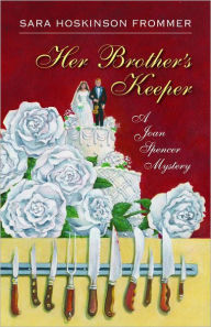Her Brother's Keeper: A Joan Spencer Mystery
