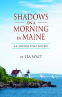 Shadows on a Morning in Maine (Antique Print Mystery Series #8)