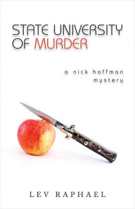 Title: State University of Murder: A Nick Hoffman Mystery, Author: Lev Raphael
