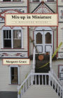 Mix-up in Miniature: A Miniature Mystery